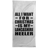 All I Want For Christmas Is My Lancashire Heeler - Hand Towel