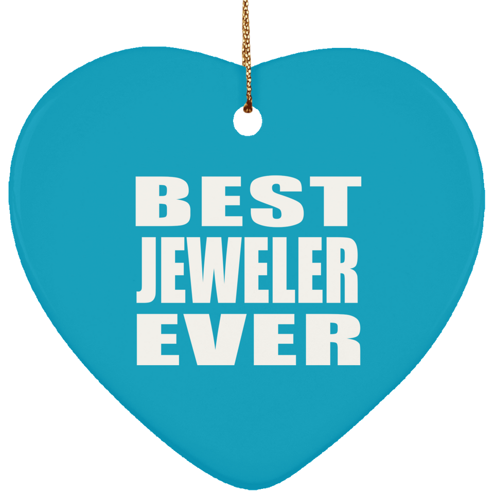 Best Jeweler Ever - Heart Ornament