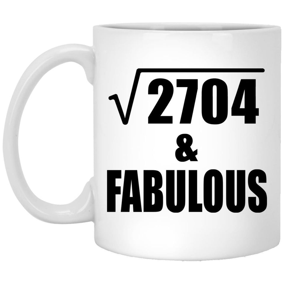 52nd Birthday Square Root of 2704 & Fabulous - 11oz Coffee Mug