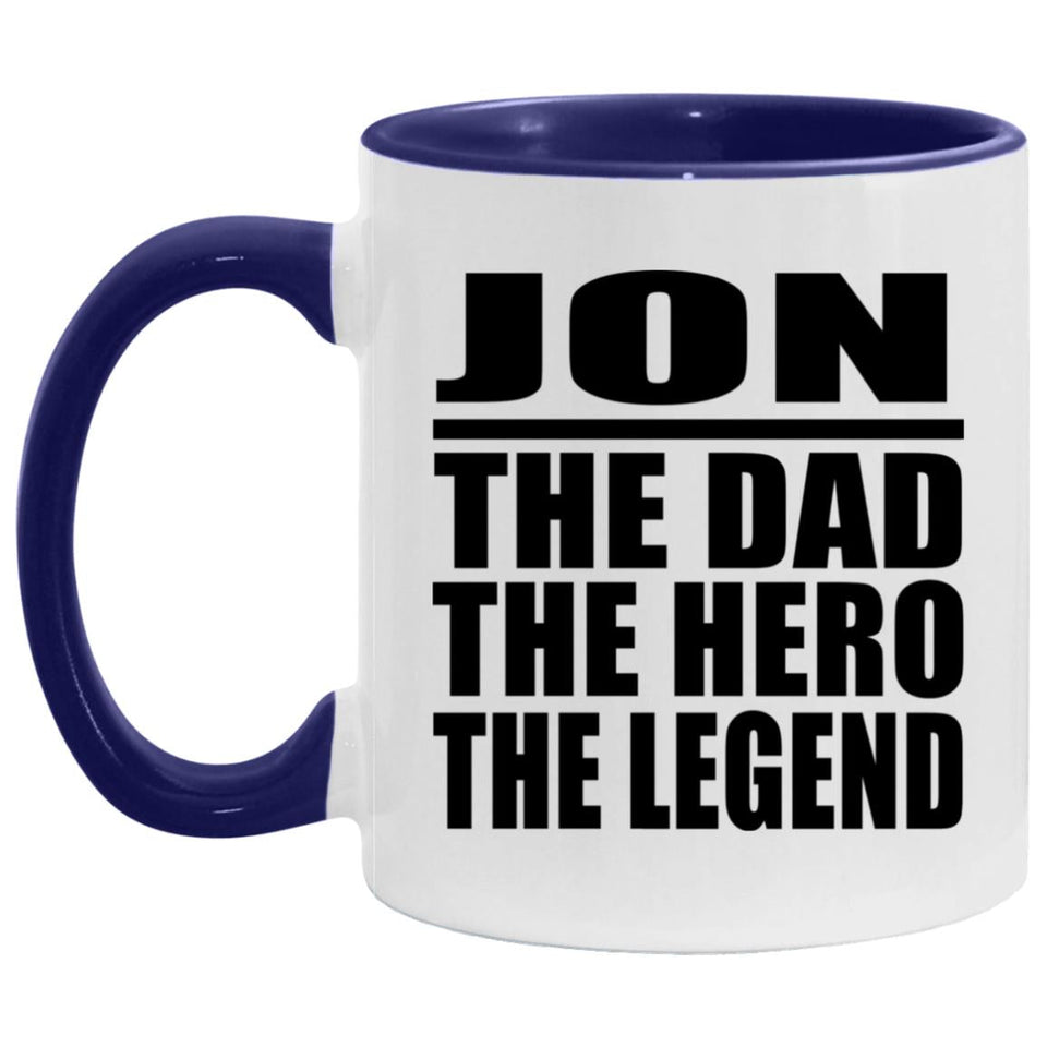 Jon The Dad The Hero The Legend - 11oz Accent Mug Purple