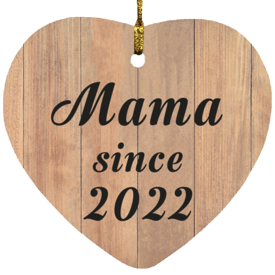 Mama Since 2022 - Heart Ornament C