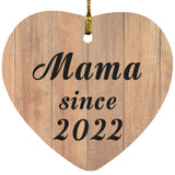 Mama Since 2022 - Heart Ornament C