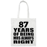 87th Anniversary 87 Years of Being Mrs Always Right - Tote Bag White