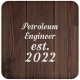 Petroleum Engineer Established Est. 2022 - Drink Coaster D