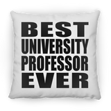 Best University Professor Ever - Throw Pillow
