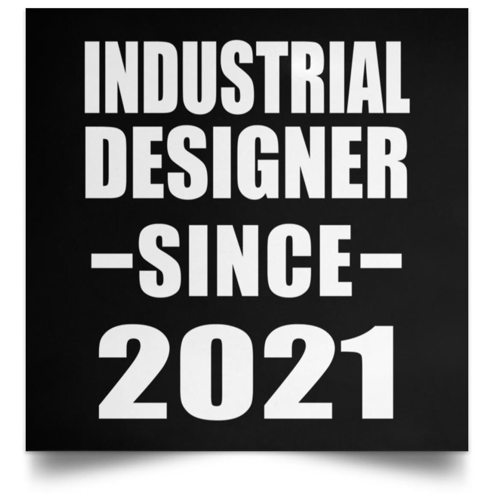Industrial Designer Since 2021 - Poster Square