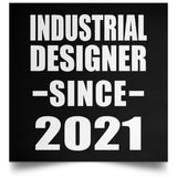 Industrial Designer Since 2021 - Poster Square