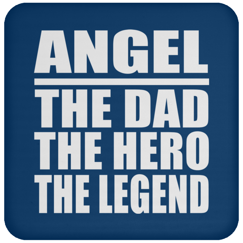 Angel The Dad The Hero The Legend - Drink Coaster