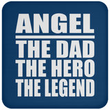 Angel The Dad The Hero The Legend - Drink Coaster