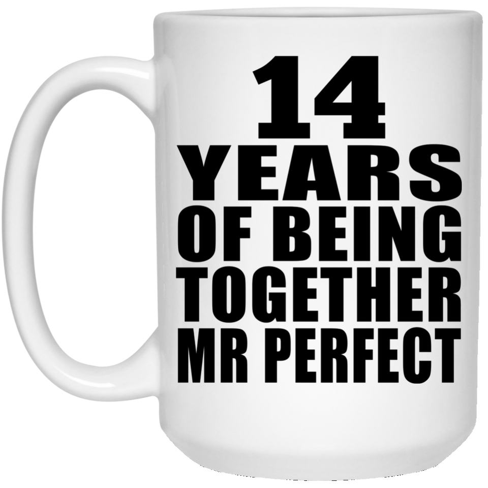 14th Anniversary 14 Years Of Being Mr Perfect - 15 Oz Coffee Mug