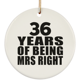 36th Anniversary 36 Years Of Being Mrs Right - Circle Ornament