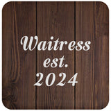 Waitress Established Est. 2024 - Drink Coaster D