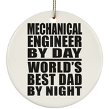 Mechanical Engineer By Day World's Best Dad By Night - Circle Ornament