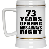 73rd Anniversary 73 Years of Being Mrs Always Right - Beer Stein
