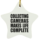Collecting Cameras Makes Life Complete - Star Ornament