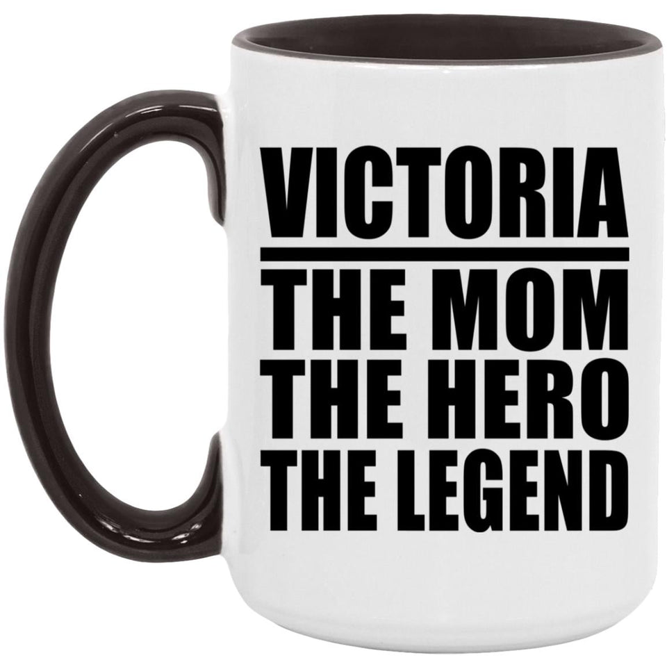 Victoria The Mom The Hero The Legend - 15oz Accent Mug Black