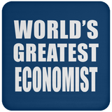 World's Greatest Economist - Drink Coaster