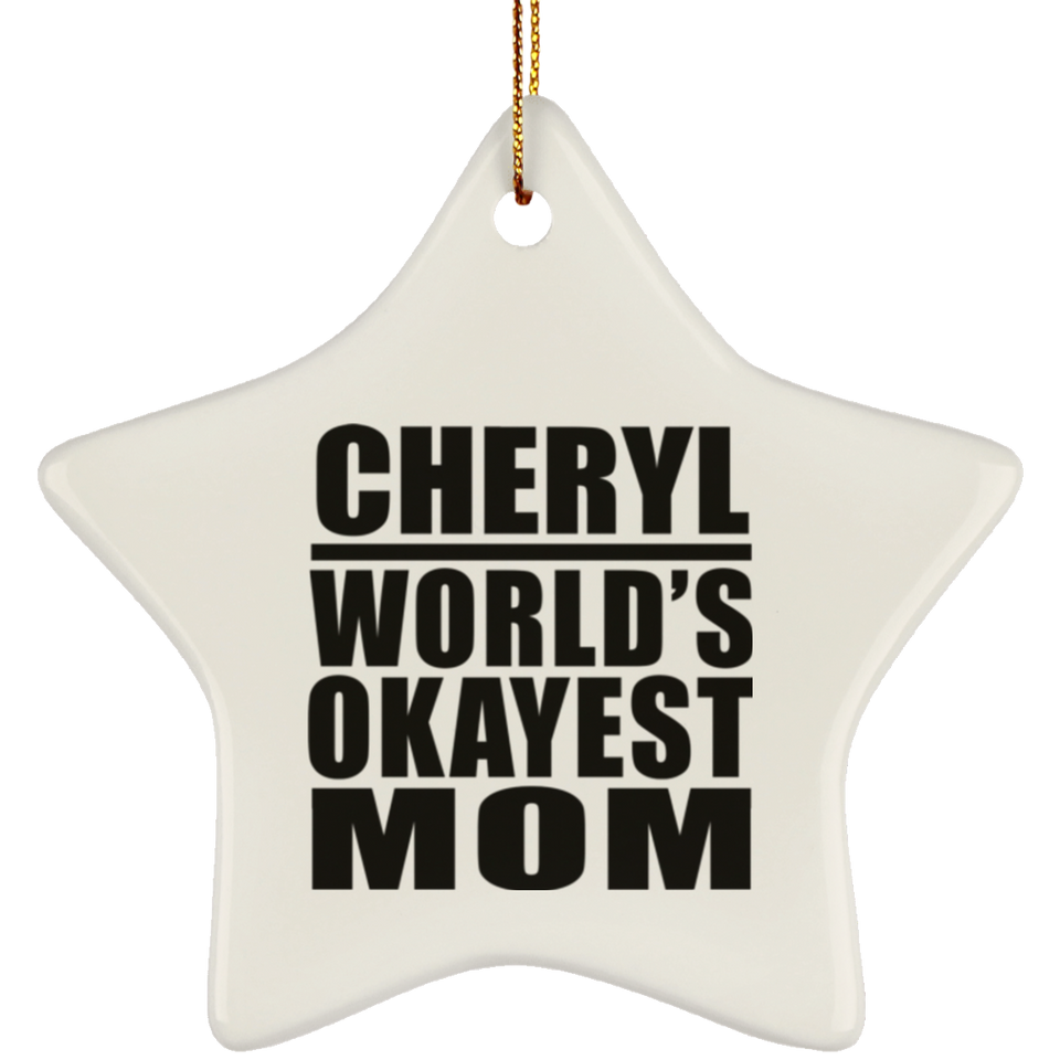Cheryl World's Okayest Mom - Star Ornament