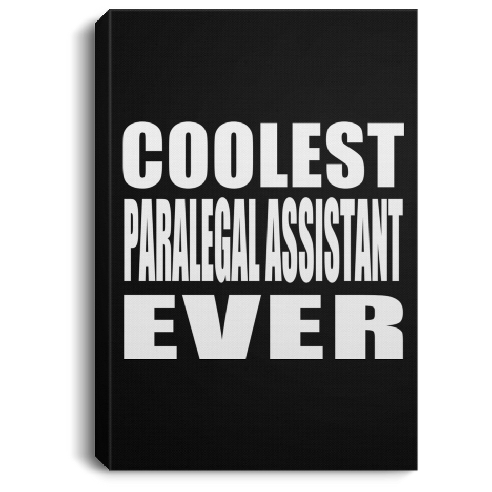 Coolest Paralegal Assistant Ever - Canvas Portrait