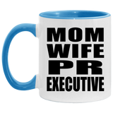 Mom Wife PR Executive - 11oz Accent Mug Blue