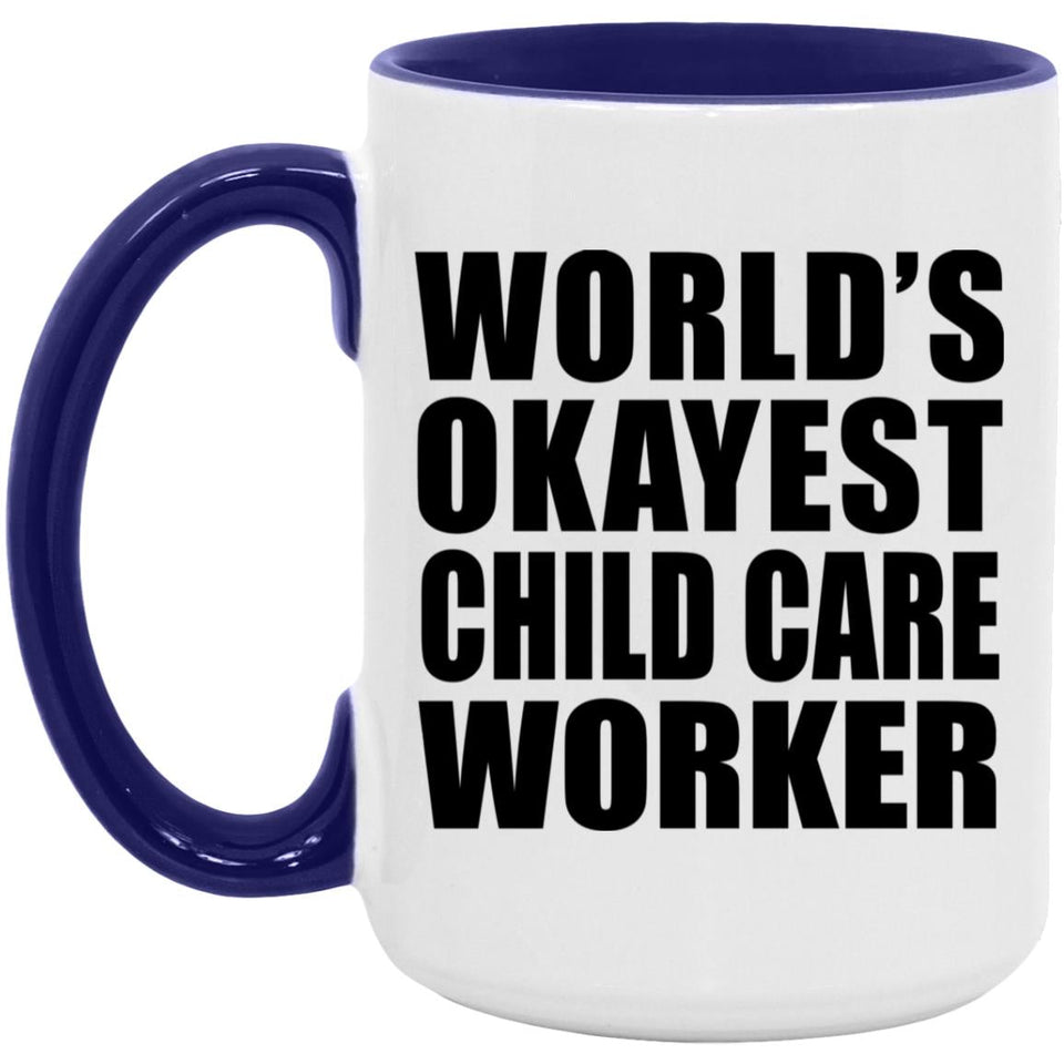 World's Okayest Child Care Worker - 15oz Accent Mug Purple