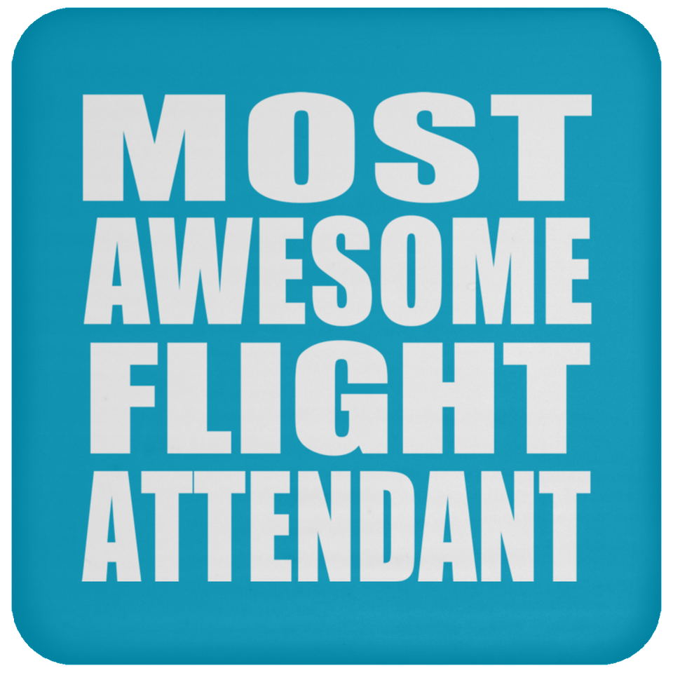 Most Awesome Flight Attendant - Drink Coaster