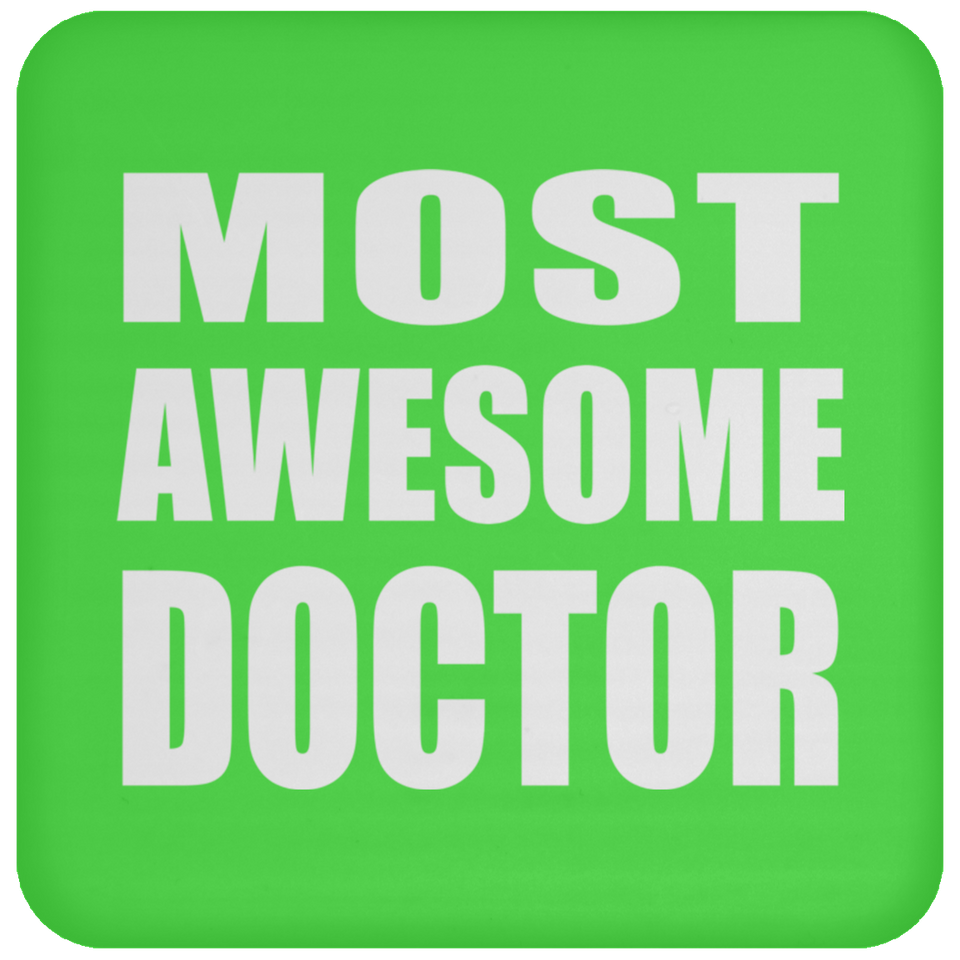 Most Awesome Doctor - Drink Coaster