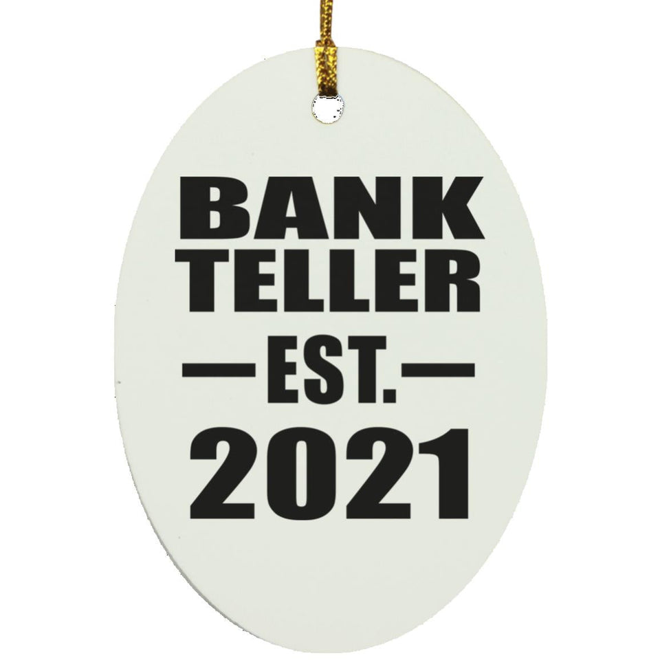 Bank Teller Established EST. 2021 - Oval Ornament