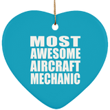 Most Awesome Aircraft Mechanic - Heart Ornament