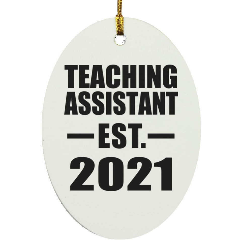 Teaching Assistant Established EST. 2021 - Oval Ornament