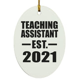 Teaching Assistant Established EST. 2021 - Oval Ornament