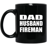 Dad Husband Fireman - 11oz Coffee Mug Black