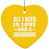 All I Need Is Love And A Labloodhound - Heart Ornament
