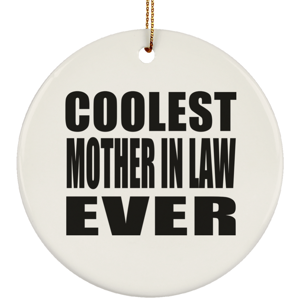 Coolest Mother In Law Ever - Circle Ornament