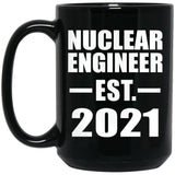 Nuclear Engineer Established EST. 2021 - 15oz Coffee Mug Black