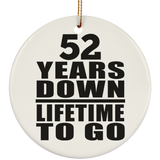 52nd Anniversary 52 Years Down Lifetime To Go - Circle Ornament