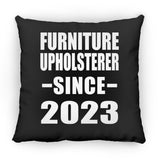 Furniture Upholsterer Since 2023 - Throw Pillow Black