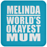 Melinda World's Okayest Mum - Drink Coaster