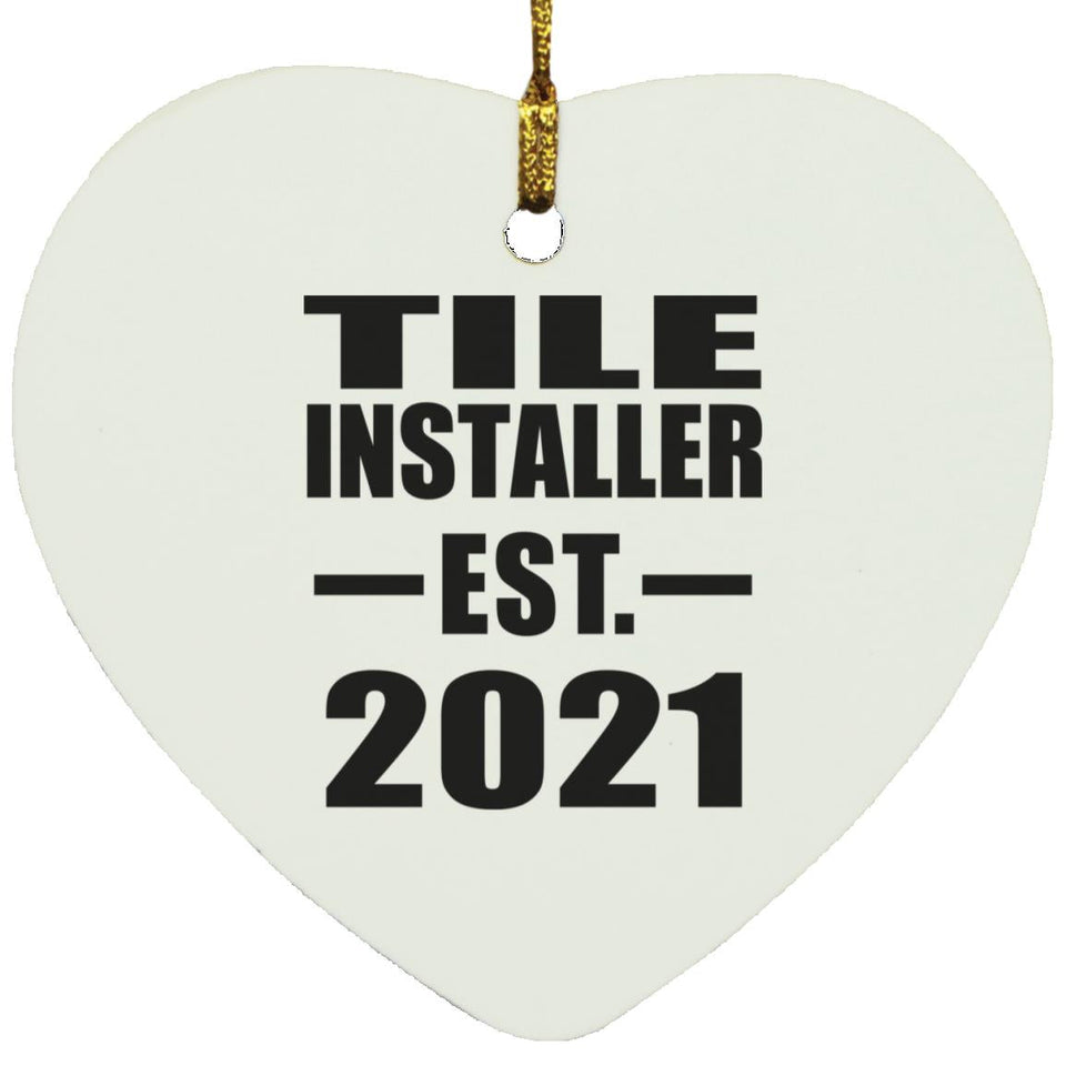 Tile Installer Established EST. 2021 - Heart Ornament