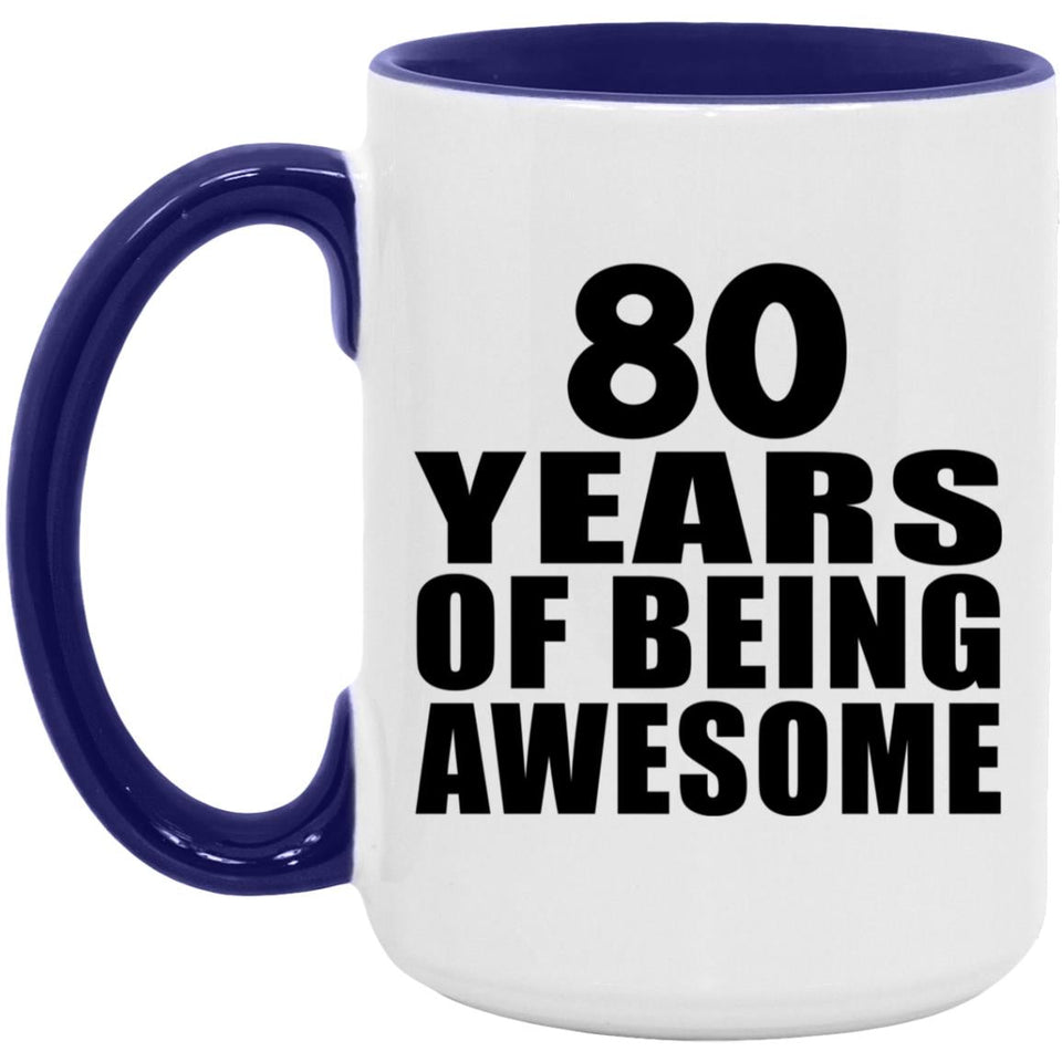 80th Birthday 80 Years Of Being Awesome - 15oz Accent Mug Purple