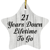 21st Anniversary 21 Years Down Lifetime To Go - Star Ornament F