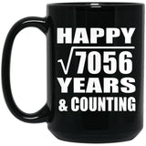 Happy 84th Anniversary Square Root of 7056 Years & Counting - 15oz Coffee Mug Black