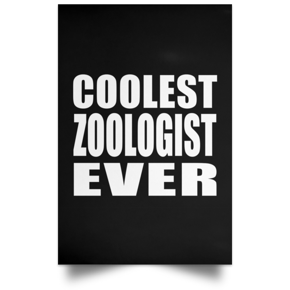 Coolest Zoologist Ever - Poster Portrait
