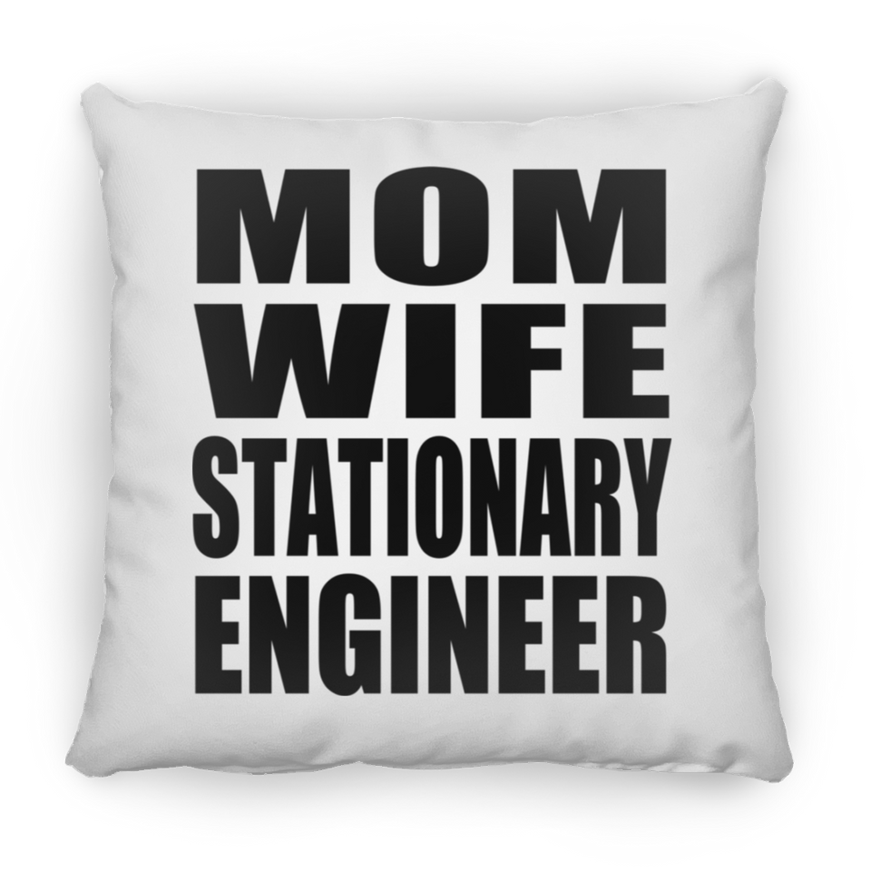 Mom Wife Stationary Engineer - Throw Pillow