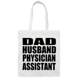 Dad Husband Physician Assistant - Tote Bag White