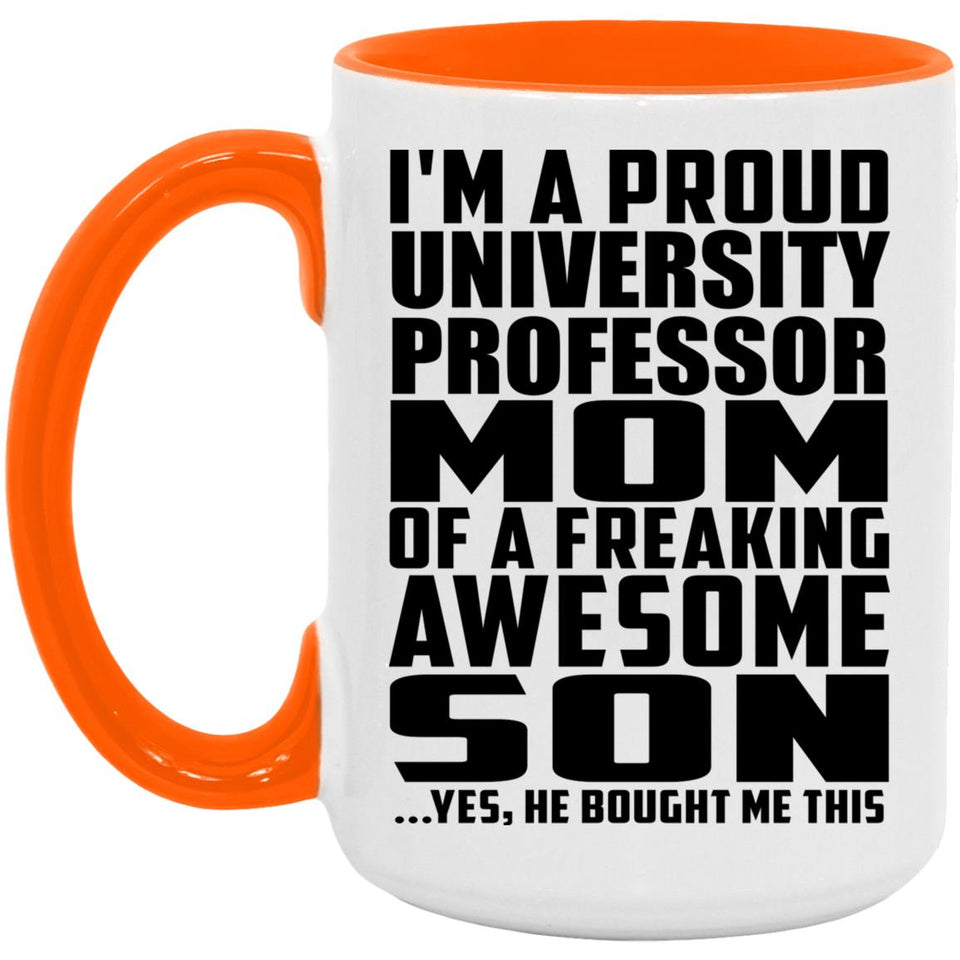 Proud University Professor Mom Of Awesome Son - 15oz Accent Mug Orange