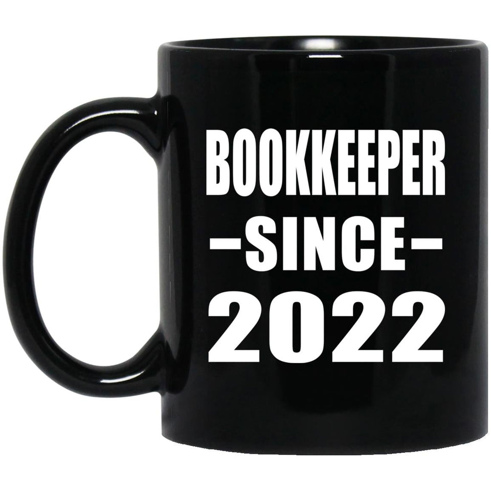 Bookkeeper Since 2022 - 11oz Coffee Mug Black