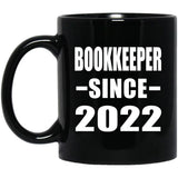 Bookkeeper Since 2022 - 11oz Coffee Mug Black