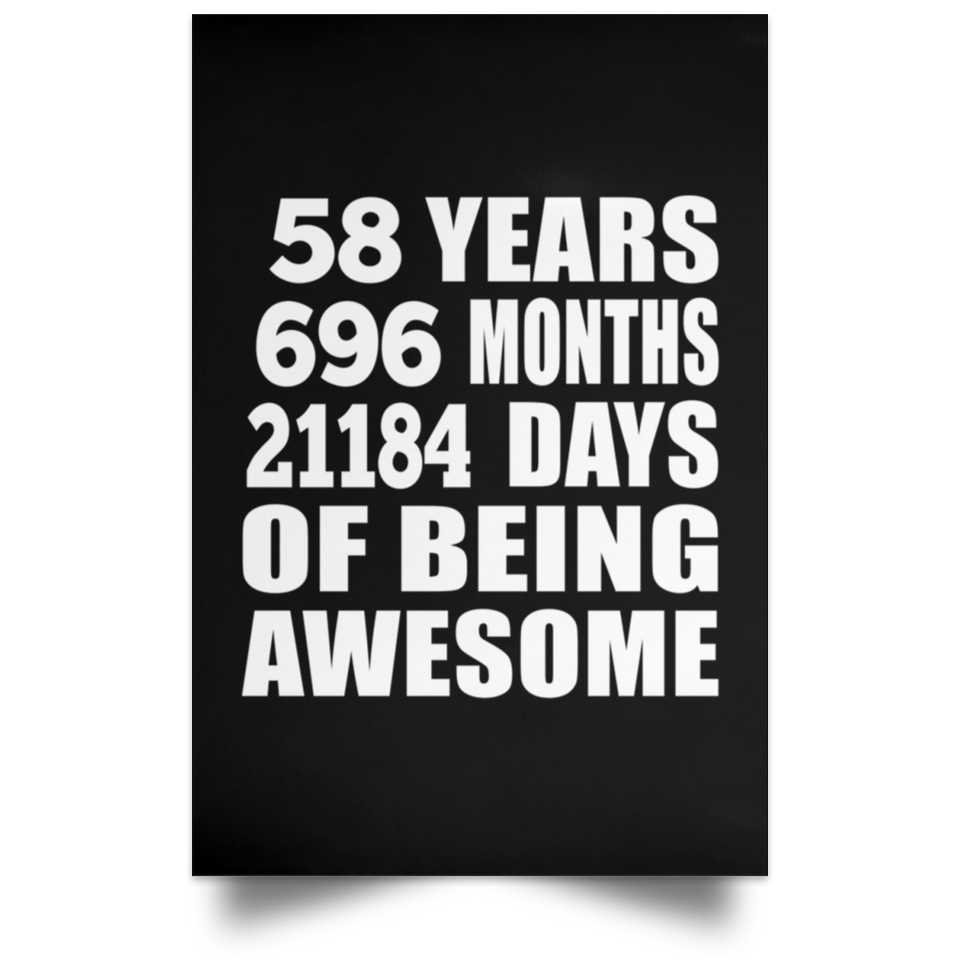58th Birthday 58 Years 696 Months 21184 Days Of Awesome - Poster Portrait