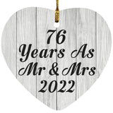 76th Anniversary 76 Years As Mr & Mrs 2022 - Heart Ornament F